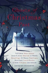 Ghosts of Christmas Past - M. R. James, Robert Aickman, Jenn Ashworth, E. Nesbit, Louis de Bernieres, Muriel Spark, Frank Cowper, E. F. Benson, Bernard Capes, L. P. Hartley (ISBN: 9781473663466)