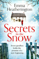 Secrets in the Snow - Emma Heatherington (ISBN: 9780008355661)