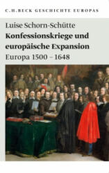Konfessionskriege und europäische Expansion - Luise Schorn-Schütte (ISBN: 9783406606373)