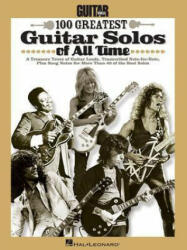 Guitar World's 100 Greatest Guitar Solos of All Time - Hal Leonard Publishing Corporation (2013)