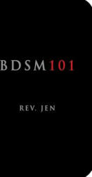 BDSM 101 - Rev. Jen (2013)