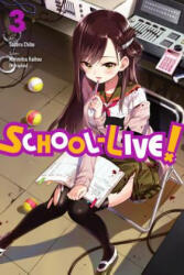 School-Live! , Vol. 3 - Norimitsu Kaihou, Sadoru Chiba (2016)