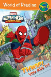 World of Reading Super Hero Adventures: Thwip! You Are It! - Marvel Book Group (ISBN: 9781484786437)