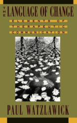 Language of Change - Paul Watzlawick (ISBN: 9780393310207)