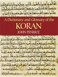Dictionary and Glossary of the Koran - John Penrice (ISBN: 9780486434391)
