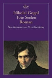 Tote Seelen - Nikolai Wassiljewitsch Gogol, Vera Bischitzky (ISBN: 9783423142632)