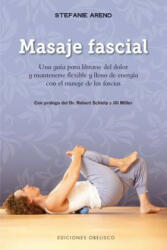 Masaje Fascial - Stefanie Arend (ISBN: 9788491112372)