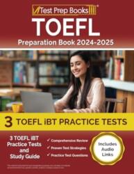 TOEFL Preparation Book 2023-2024: 3 TOEFL iBT Practice Tests and Study Guide (ISBN: 9781637750155)