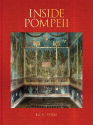 Inside Pompeii - SPINA LUIGI (ISBN: 9781606068908)