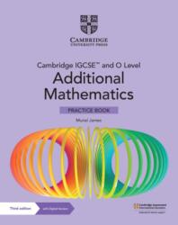 Cambridge IGCSE and O Level Additional Mathematics Practice Book with Digital Version (ISBN: 9781009293754)