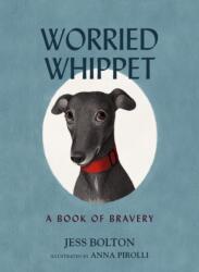 Worried Whippet - Bolton, Jess (ISBN: 9781400242122)