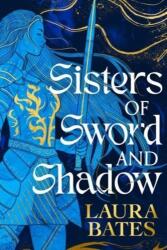Sisters of Sword and Shadow (ISBN: 9781398520042)