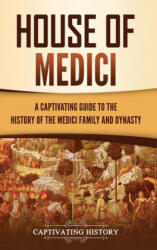 House of Medici - Captivating History (ISBN: 9781637165058)