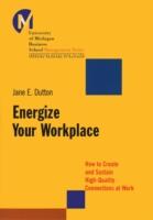 Energize Your Workplace: How to Create and Sustain High-Quality Connections at Work (ISBN: 9780787956226)
