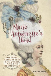 Marie Antoinette's Head - Will Bashor (ISBN: 9780762791538)
