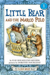 Little Bear and the Marco Polo - Else Holmelund Minarik (ISBN: 9780060854874)