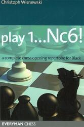 Play 1. . . Nc6! (ISBN: 9781857445220)