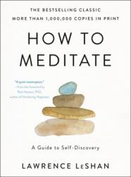 How to Meditate - Lawrence Leshan (ISBN: 9780316706353)