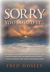 Sorry You Missed It. . . (ISBN: 9781734711110)