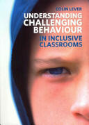 Understanding Challenging Behaviour in Inclusive Classrooms (ISBN: 9781408248270)