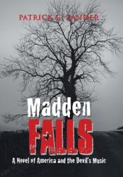 Madden Falls: A Novel of America and the Devil's Music (ISBN: 9781664191921)