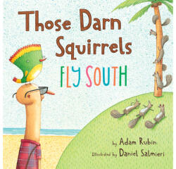 Those Darn Squirrels Fly South (ISBN: 9780544555457)