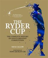 The Ryder Cup: The Complete History of Golf's Greatest Competition (ISBN: 9781787394919)