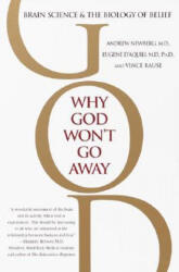Why God Won't Go Away - Andrew Newberg, Eugene G. D'Aquili, Vince Rause (ISBN: 9780345440341)