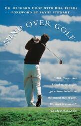 Mind Over Golf: How to Use Your Head to Lower Your Score (ISBN: 9780028616834)