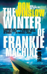 The Winter of Frankie Machine - Don Winslow (ISBN: 9780307277664)