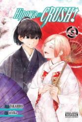 Hinowa ga CRUSH! , Vol. 5 - TAKAHIRO (ISBN: 9781975324582)