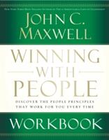 Winning with People Workbook: Discover the People Principles That Work for You Every Time (ISBN: 9780785260905)