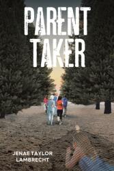 Parent Taker (ISBN: 9781646541072)
