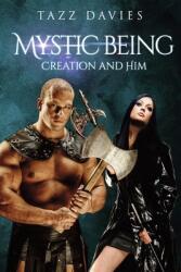 Mystic Being: Creation and Him (ISBN: 9781788303552)