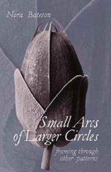 Small Arcs of Larger Circles (ISBN: 9781909470965)