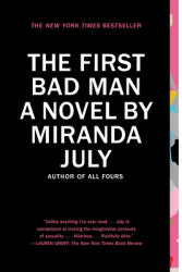 The First Bad Man - Miranda July (ISBN: 9781439172575)