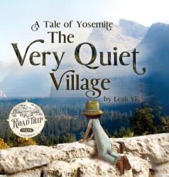 The Very Quiet Village: A Tale of Yosemite (ISBN: 9781732811898)