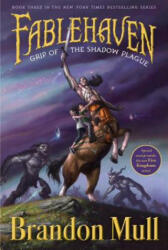 Grip of the Shadow Plague - Brandon Mull, Brandon Dorman (ISBN: 9781416986034)