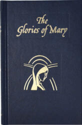 Glories of Mary - Alphonsus Liguori (ISBN: 9780899423609)