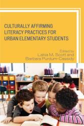 Culturally Affirming Literacy Practices for Urban Elementary Students (ISBN: 9781475826425)