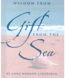 Wisdom from Gift from the Sea - Anne Morrow Lindbergh (ISBN: 9780880885430)