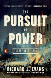 The Pursuit of Power: Europe 1815-1914 - Richard J. Evans (ISBN: 9780143110422)