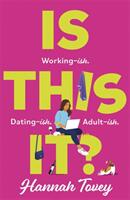 Is This It? - 'Incredibly relatable and horribly funny' Lucy Vine (ISBN: 9780349424712)