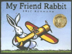 My Friend Rabbit - Eric Rohmann (ISBN: 9780312367527)