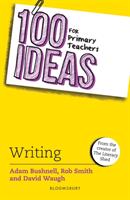 100 Ideas for Primary Teachers: Writing (ISBN: 9781472972361)