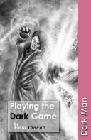 Playing the Dark Game (ISBN: 9781841677484)