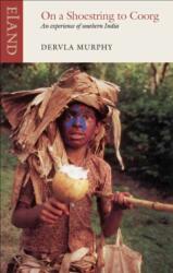 On a Shoestring to Coorg (ISBN: 9781780600123)