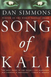 Song of Kali - Dan Simmons (ISBN: 9780312865832)