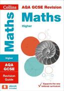 Collins GCSE Revision and Practice - New 2015 Curriculum - Aqa GCSE Maths Higher Tier: Revision Guide (ISBN: 9780008164188)