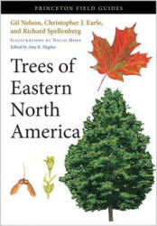 Trees of Eastern North America - Gil Nelson, Richard Spellenberg, Christopher J. Earle (ISBN: 9780691145914)